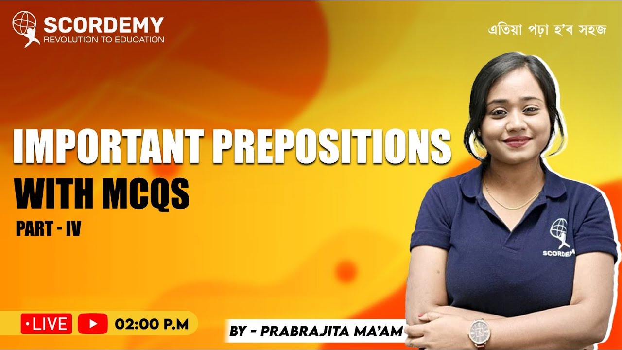 IMPORTANT PREPOSITION  PART III || By Prabrajita Ma'am | Scordemy |এতিয়া পঢ়া হ'ব সহজ