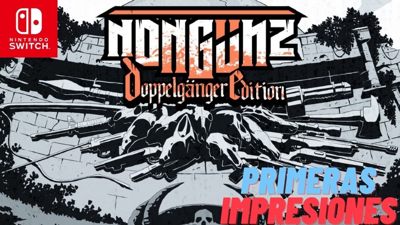 Nongunz: Doppelganger Edition | Nintendo Switch  | Primeras Impresiones