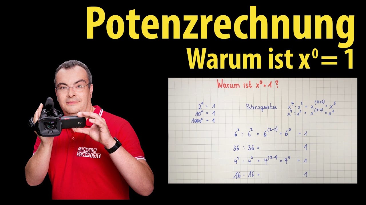 Potenzrechnung: Warum ist x hoch 0 = 1 | erklärt von Lehrerschmidt