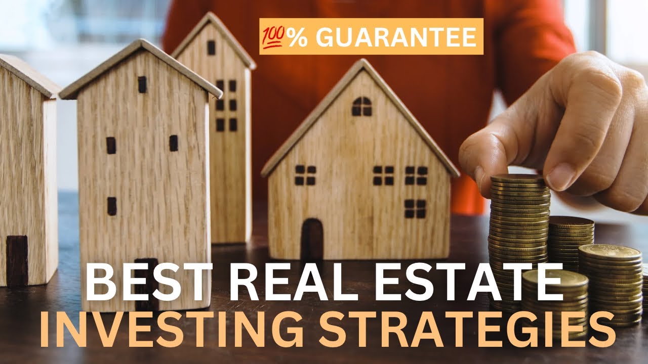BEST REAL ESTATE INVESTING STRATEGIES 2024