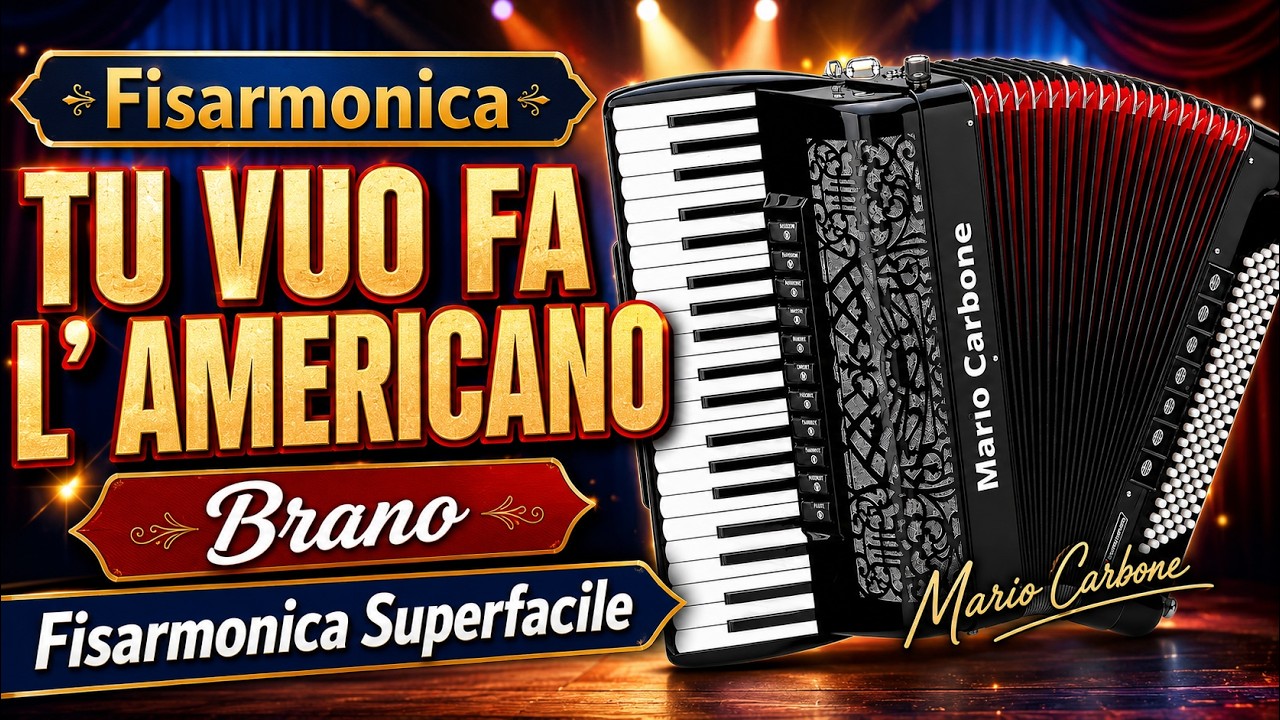 Fisarmonica - TU VUO FA L' AMERICANO - Brano - Fisarmonica Superfacile