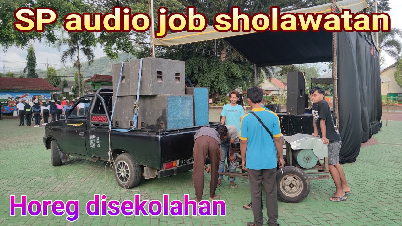 SP audio Job sholawatan di sekolahan job gabungan Los nggak rewel
