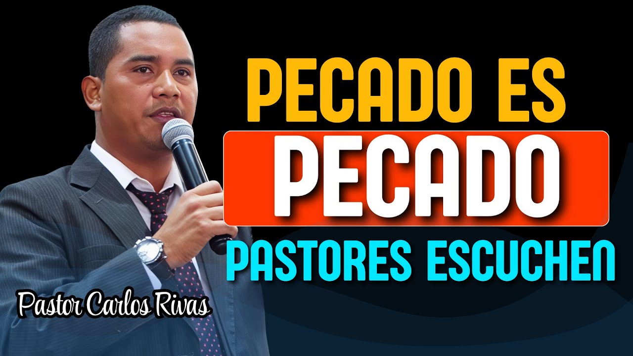 Pastores Pecado es Pecado - Pastor Carlos Rivas
