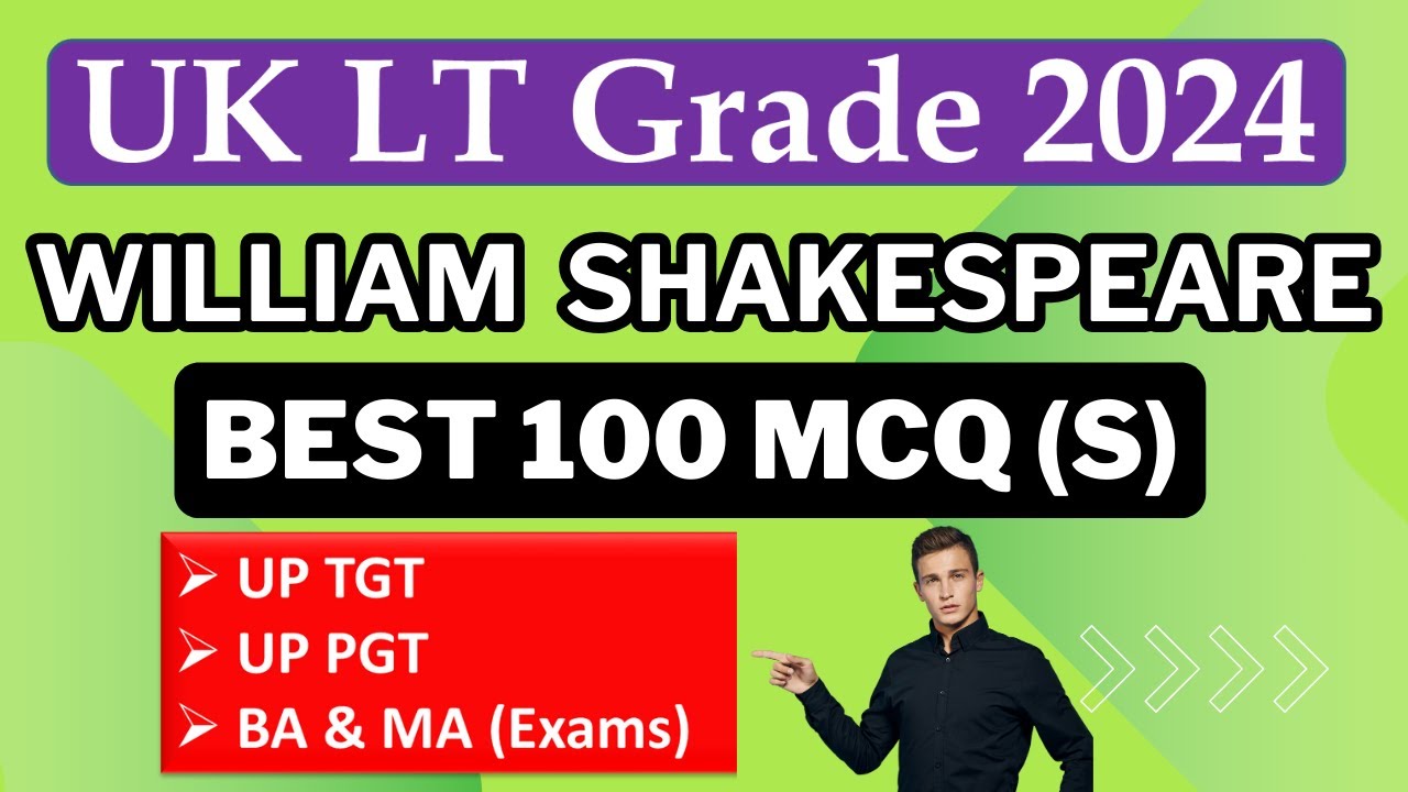 Best 100 William Shakespeare MCQ II UK LT Grade 2024 II Practice Session