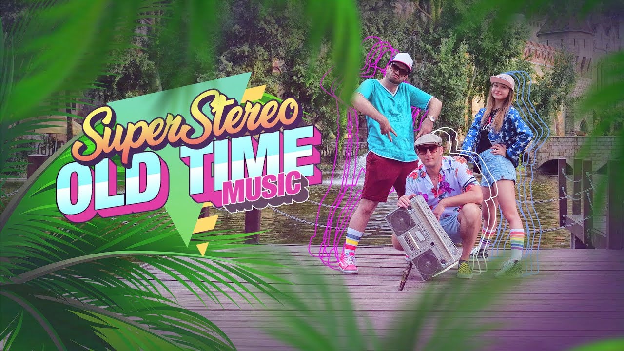 SuperStereo - Old Time Music (Official Music Video)