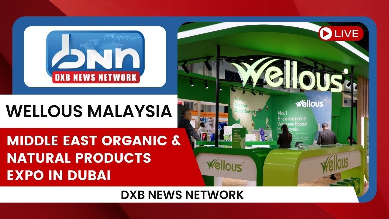 Wellous Malaysia | Middle East Organic & Natural Products Expo in Dubai | Dubai World Trade Centre