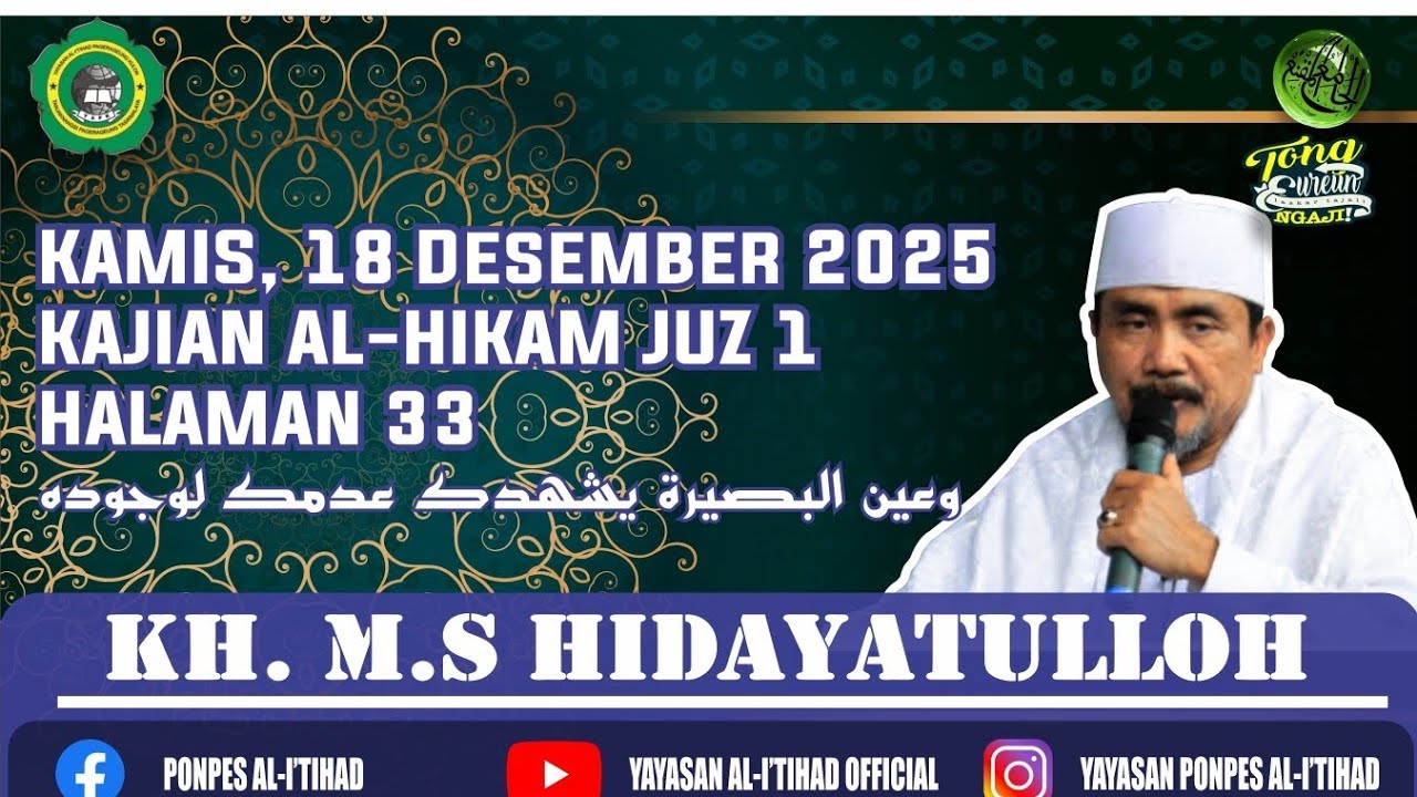 18 Desember 2025 | Kamisan | Kitab Hikam Juz 1 Hal 33 (وعين البصيرة يشهدك عدمك) | KH MS Hidayatulloh