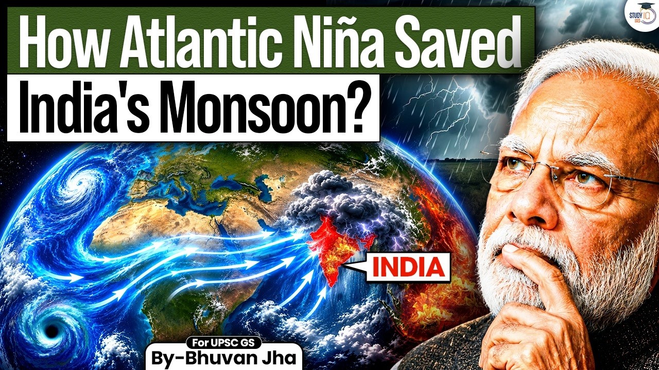 How Atlantic Ni&ntilde;a Saved India's Monsoon? | The Hidden Climate Connection | StudyIQ IAS