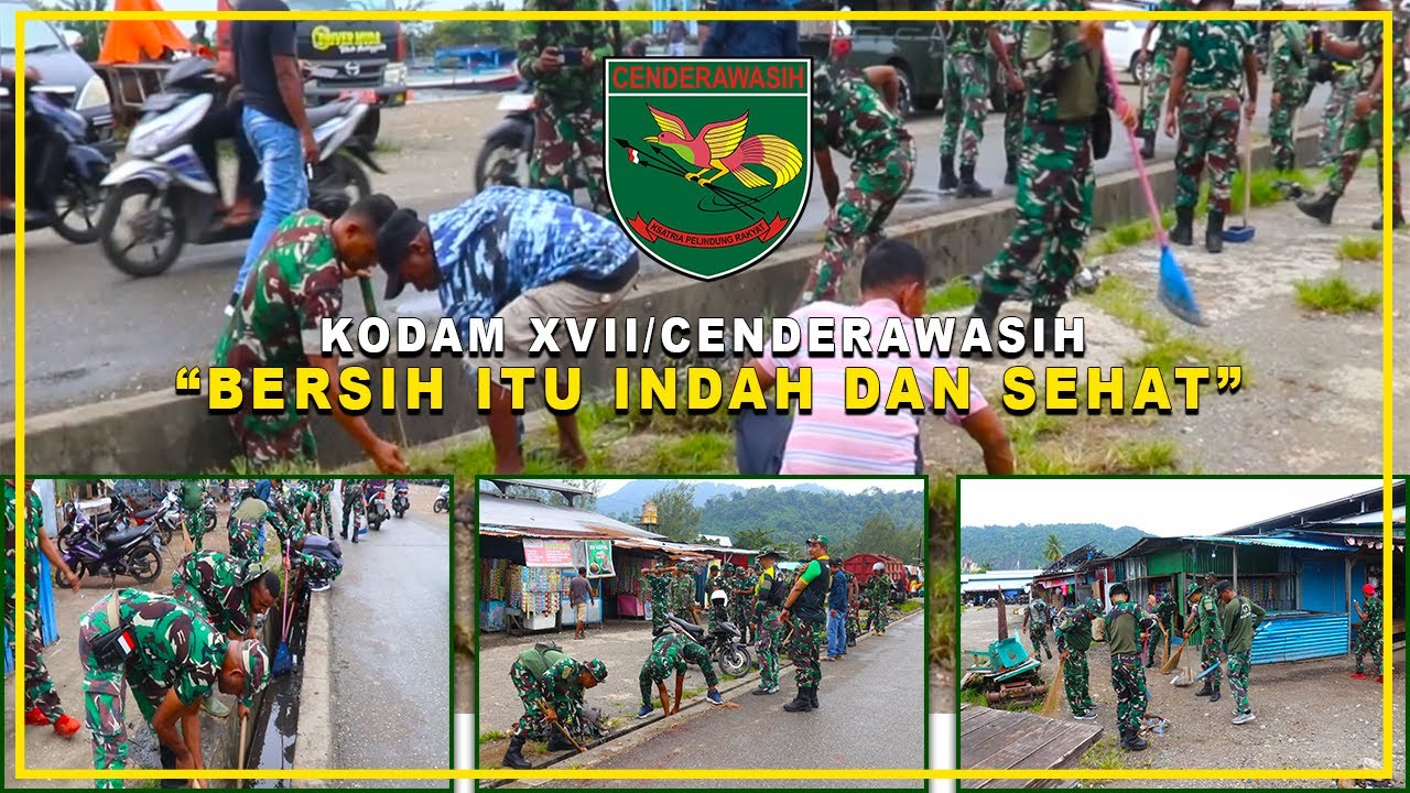 KODAM XVII/CENDERAWASIH,BERSIH ITU INDAH DAN SEHAT