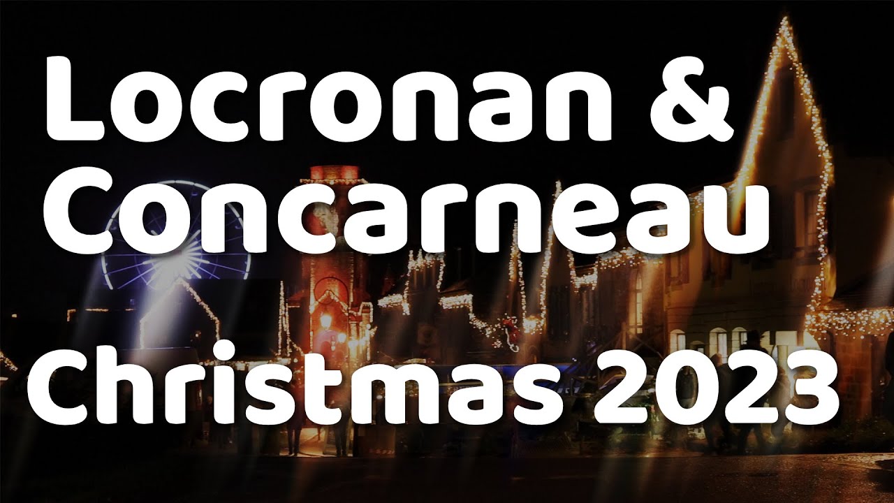 Christmas Villages - Brittany, France - Locronan and Concarneau