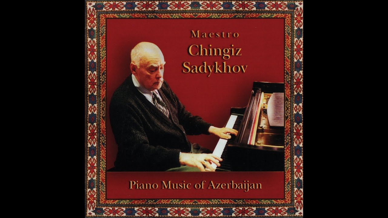 Chingiz Sadiqov - Songs of Azerbaijan