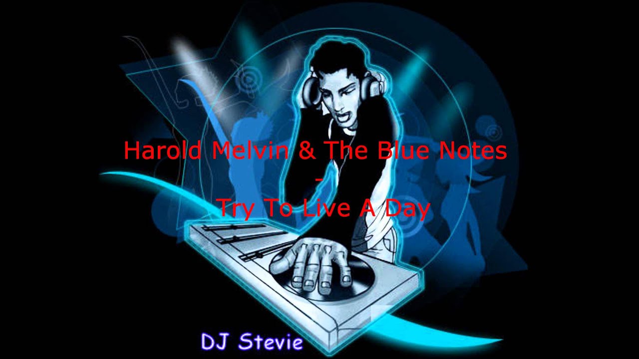 Harold Melvin & The Blue Notes - Try To Live A Day.wmv