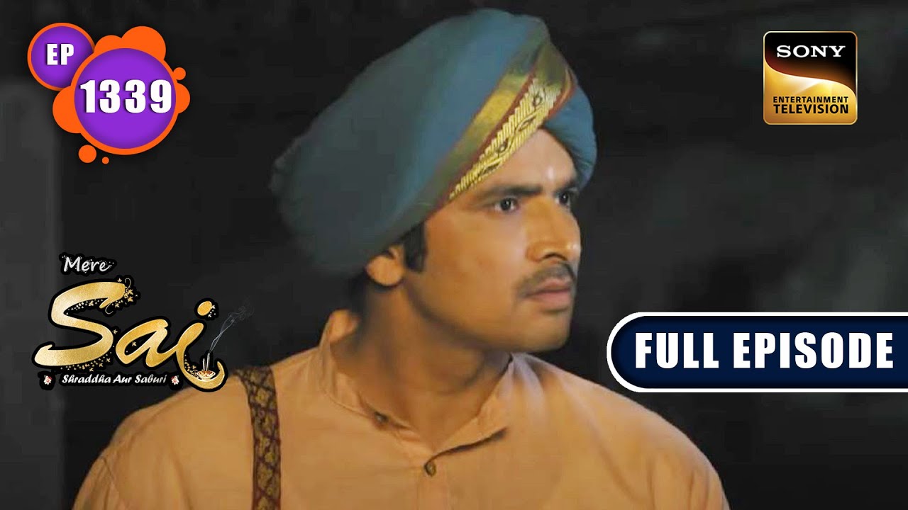 Sai Baba अन्याय नहीं होने देंगे  | Mere Sai - Ep 1339 | Full Episode | 28 Feb 2023