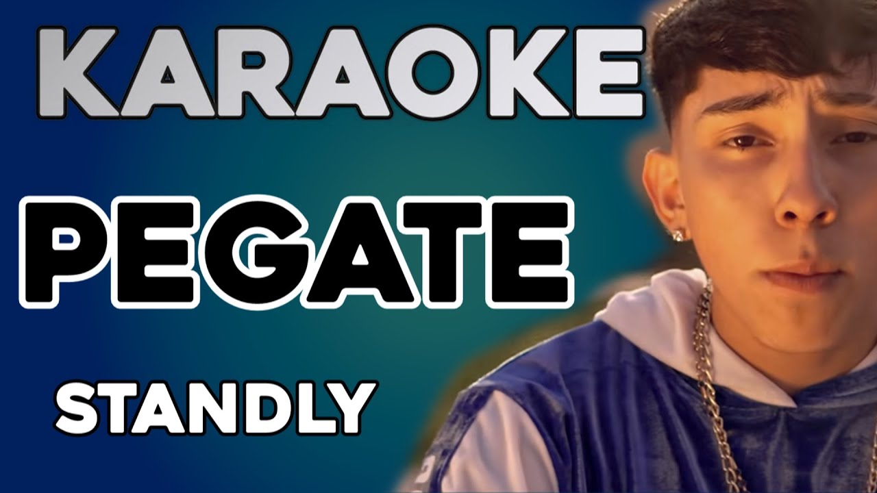 Standly - PEGATE (KARAOKE)