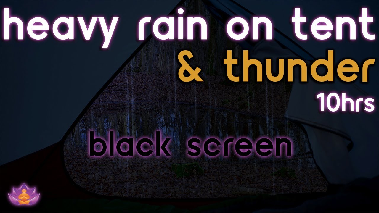 [Black Screen] Heavy Rain on Tent | Rain Ambience and Thunder | Rain Sounds for Sleep / Study