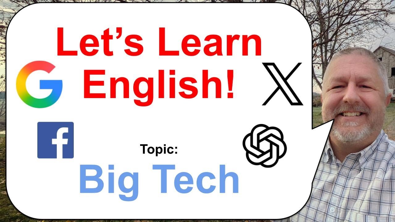 Let's Learn English! Topic: Big Tech! 🖥️👩&zwj;💻🤖