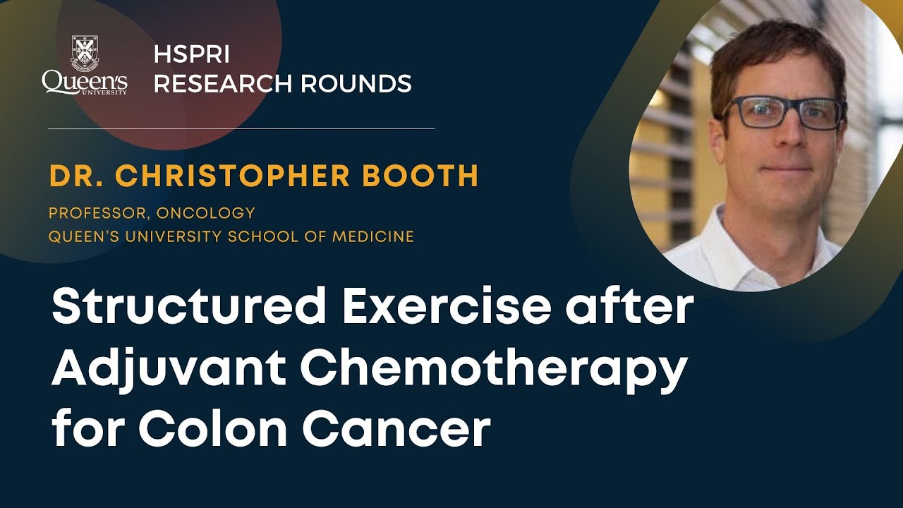 Structured exercise after adjuvant chemotherapy for colon cancer w/ Dr. Christopher Booth