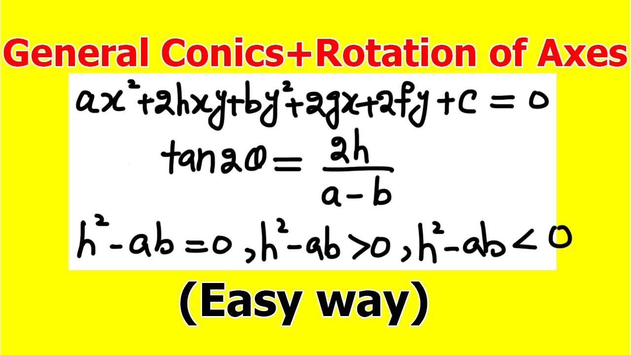 22.General Conics | Rotation of Axes | Second Degree equation xy term removal | Bsc math Calculus