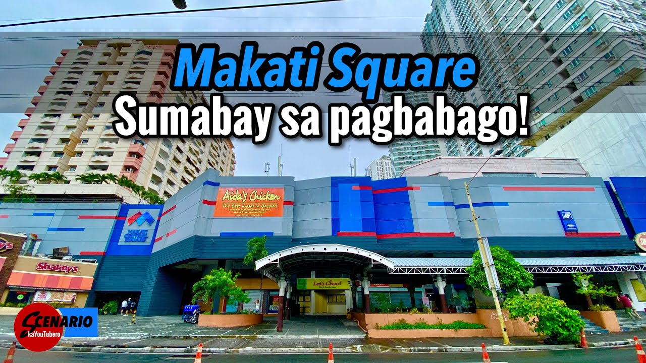 ANG BAGONG MUKHA NG MAKATI SQUARE! ANG PANLOOB, BAGO NA DIN BA?