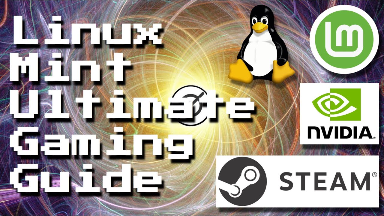 Ultimate Linux Mint 22.2 Gaming Guide: Install the latest Nvidia, Steam & Proton