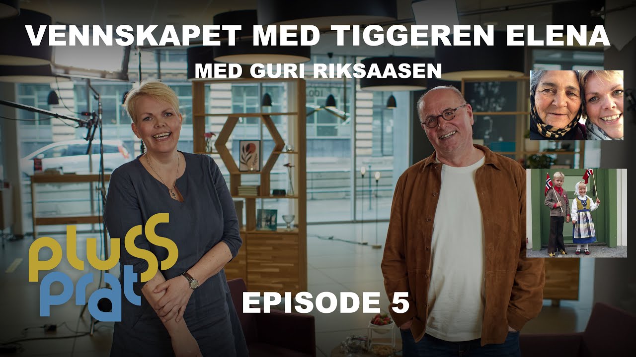 Plussprat Ep. 5 | Vennskapet med tiggeren Elena - med Guri Riksaasen