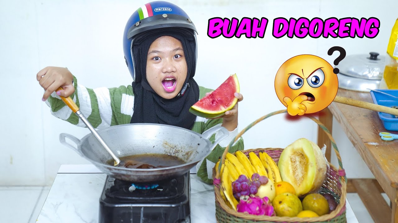 Dinda Makan Semua Buah-Buahan Yang Digoreng