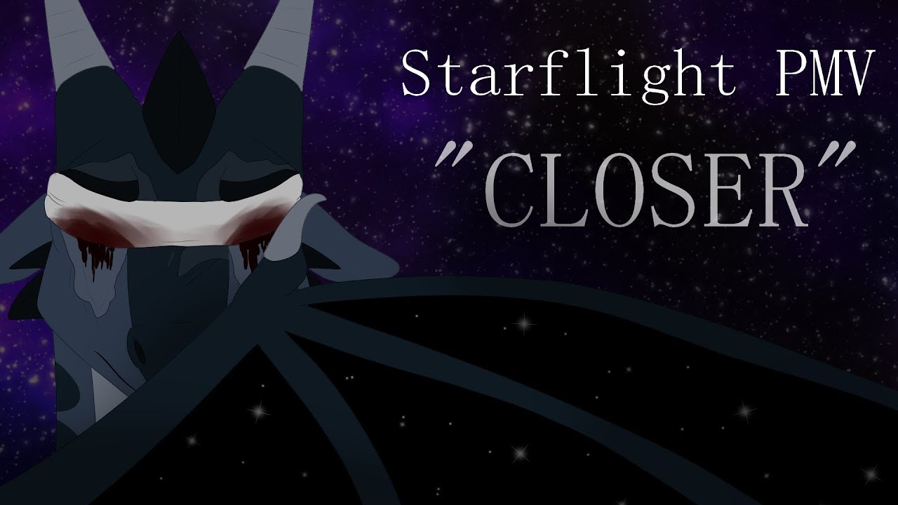 Closer | Starflight PMV (Wings of Fire)
