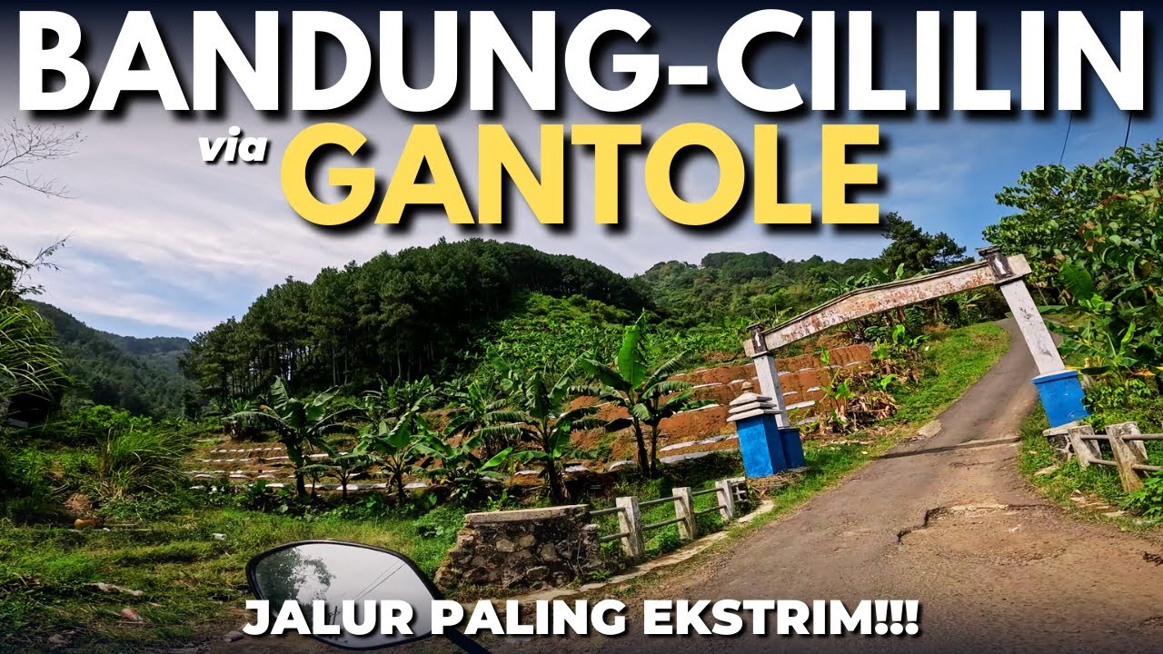 Jalur Ekstrim Bandung Cililin via Gantole
