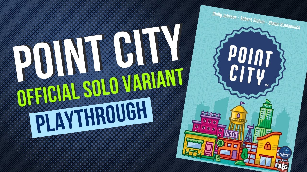 Point City - Official Solo Variant Playthrough