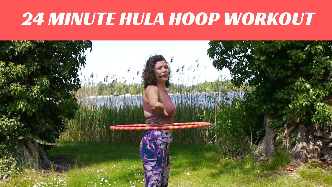 24 Minute Hula Hoop Workout: Ab and Core Strengthening