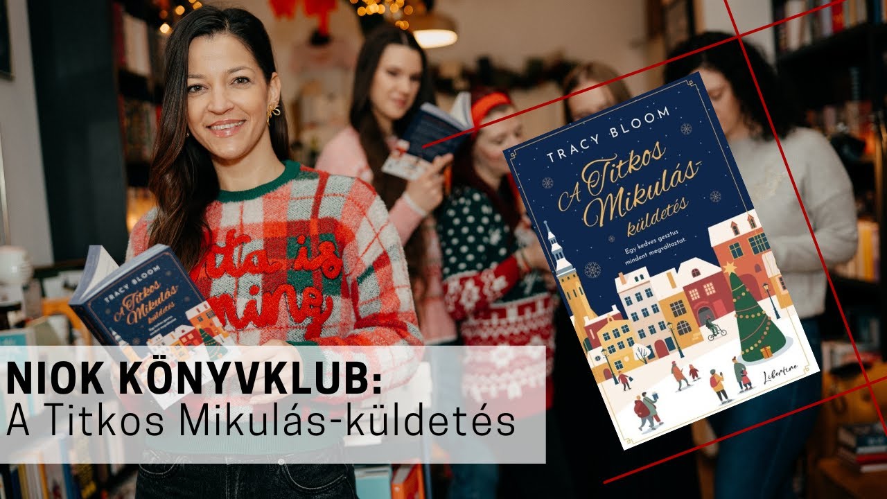 Tracy Bloom A Titkos Mikul&aacute;s-k&uuml;ldet&eacute;s  NIOK-K&Ouml;NYVKLUB kibesz&eacute;lő (88.r&eacute;sz) / Szabados &Aacute;gival