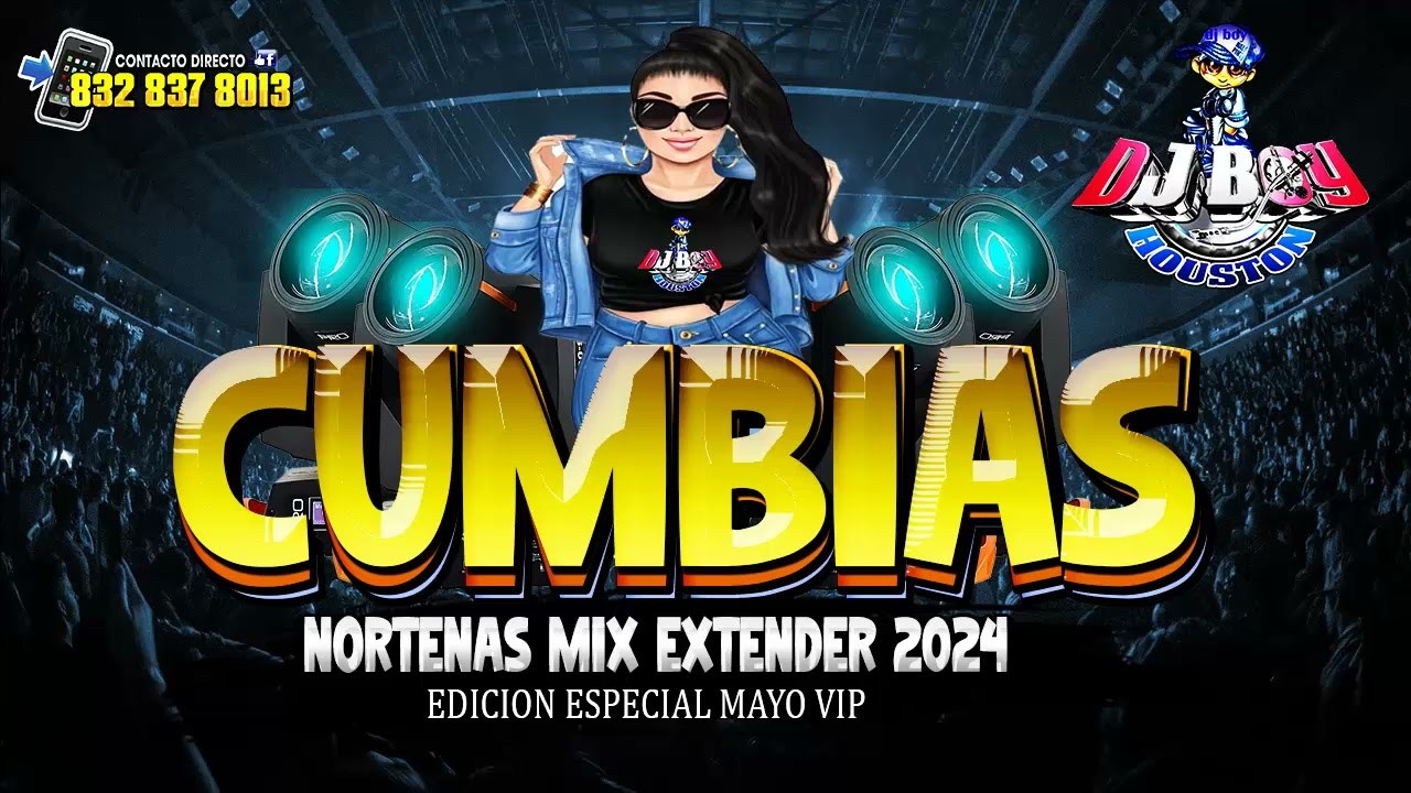 { ESTRENO } Cumbias ✅🔥🔥👍Norteñas Mix Extender  Mayo - 2024 Dj Boy Houston El Original