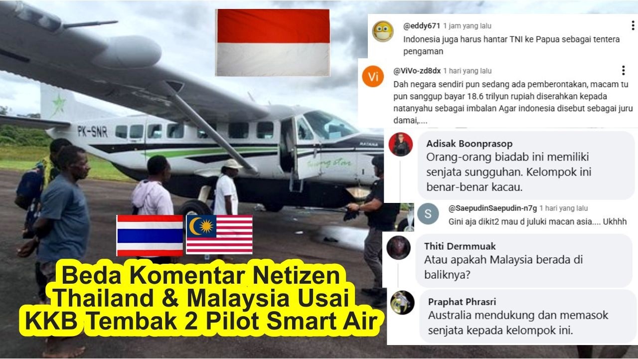 Beda Komentar Netizen Thailand & Malaysia Usai KKB Tembak 2 Pilot Smart Air