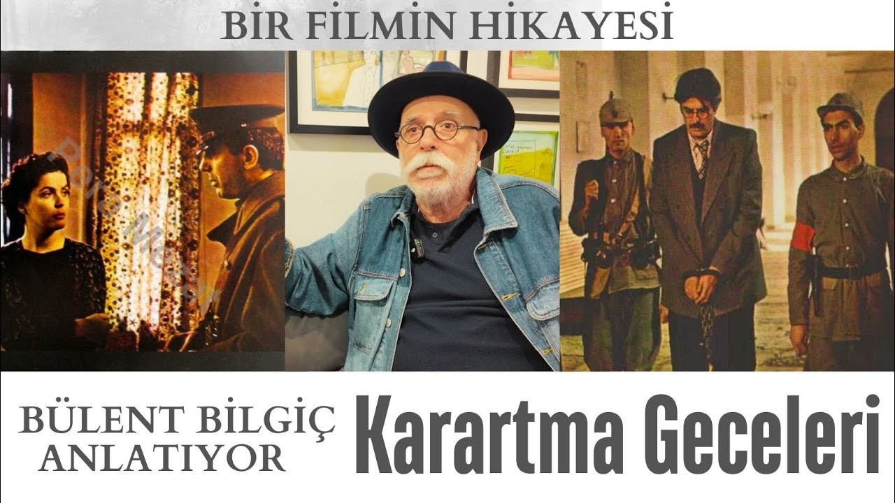 'KARARTMA GECELERİ'ni Bülent Bilgiç anlatıyor