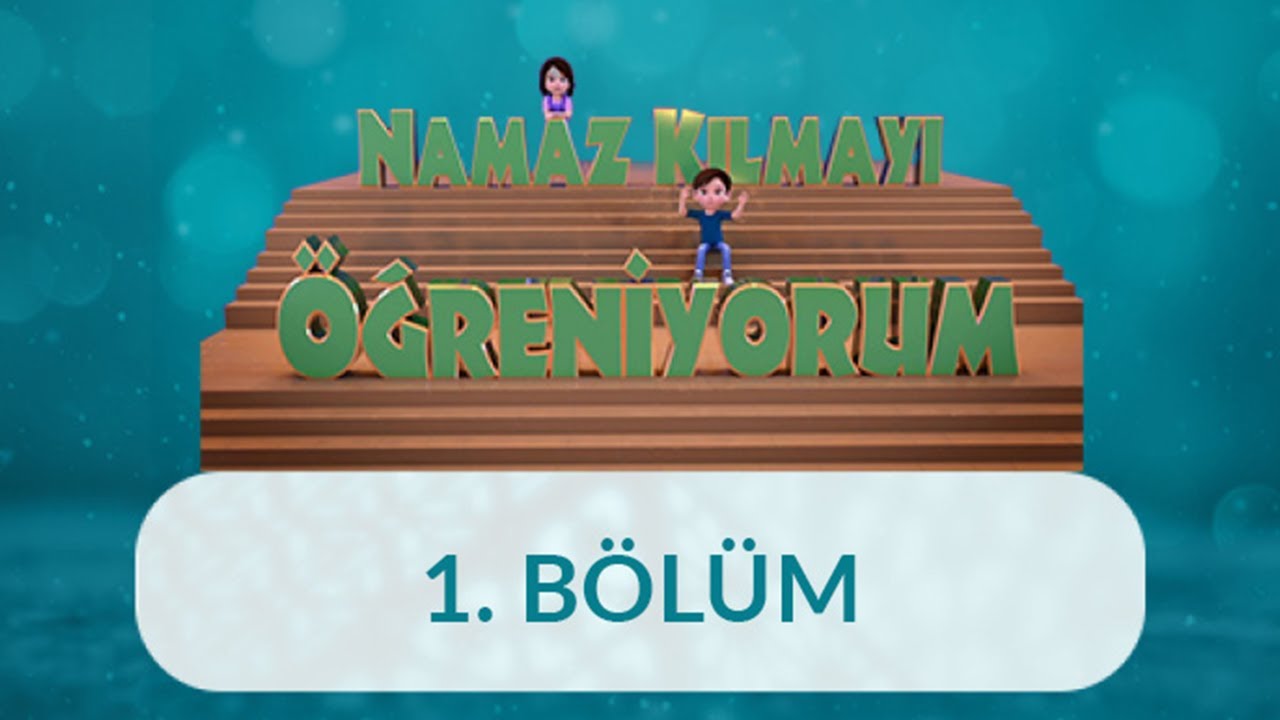 Abdest Almak - Namaz Kılmayı Öğreniyorum 1. Bölüm