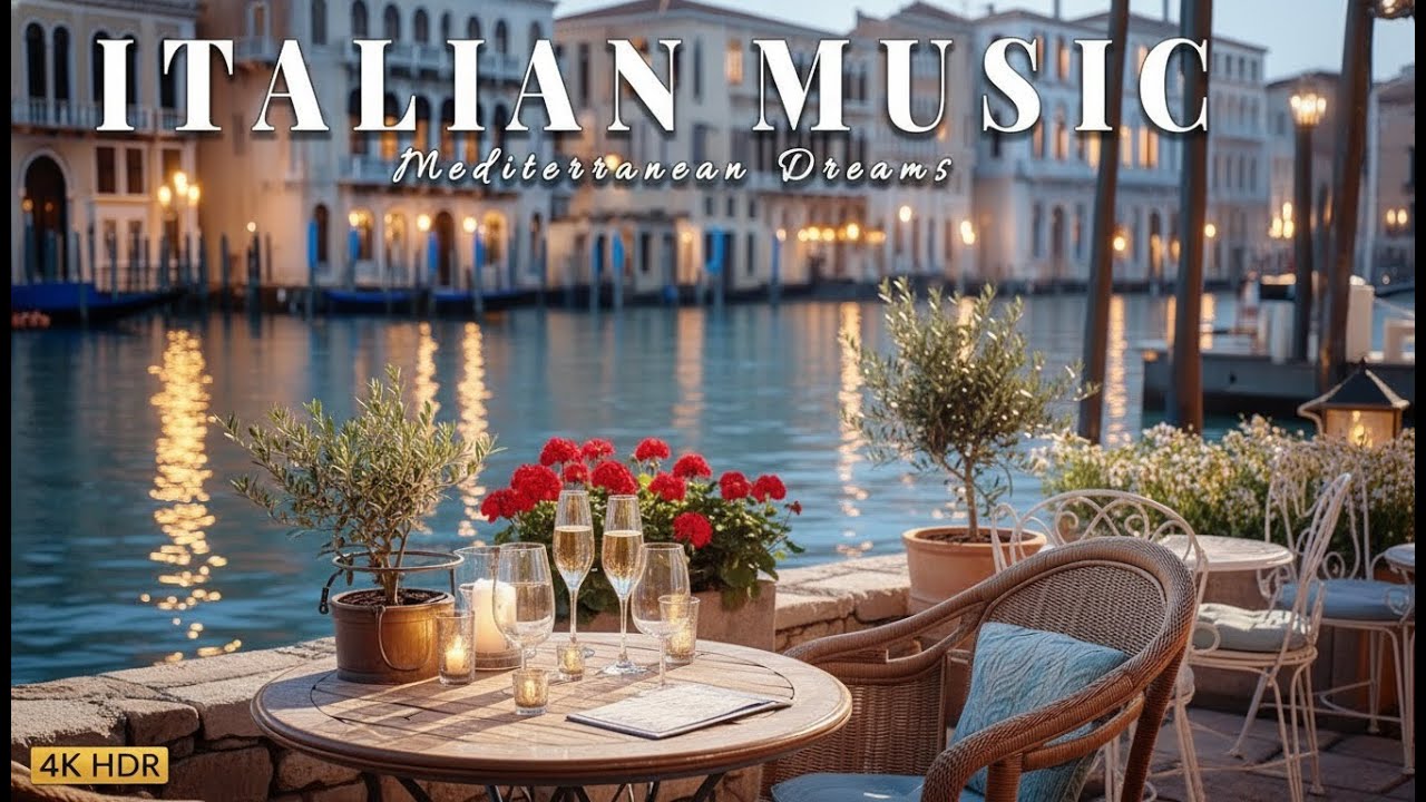 Chill Mediterranean Music & Italian Vibes 🌊 Dreamy Seaside Views & Relaxing Italian Coastal Music 4K