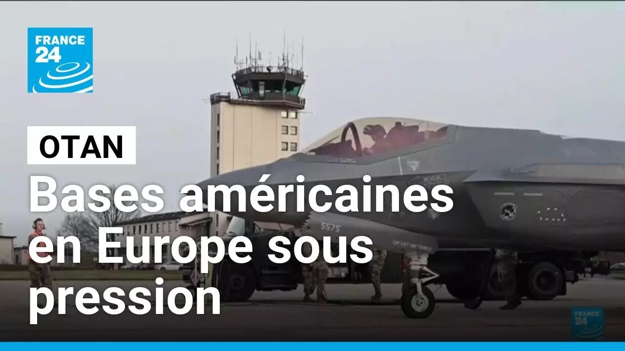 Otan : les bases am&eacute;ricaines en Europe sous pression &bull; FRANCE 24