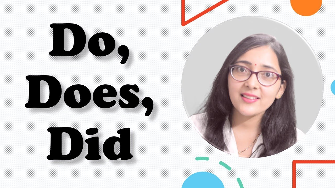 Which one should you use ? Do, Does or Did ? BASIC RULE