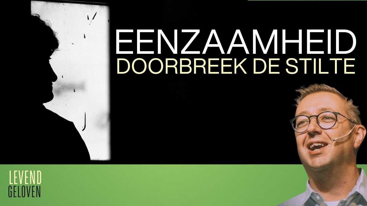 Eenzaamheid Doorbreek de stilte
