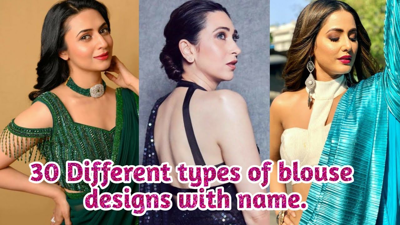 30 Different types of blouse designs with their name | fancy  blouse