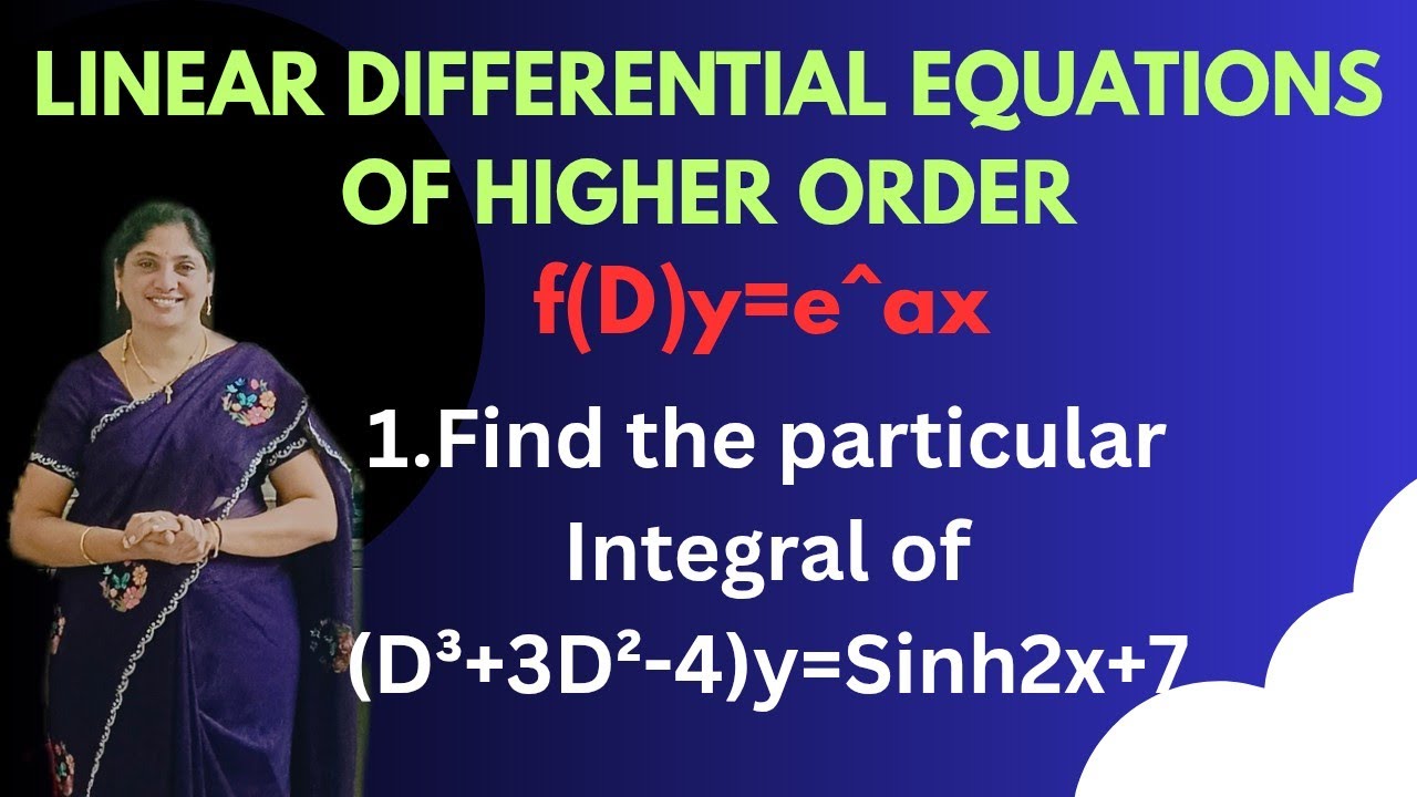 Particular Integral-f(D)y=e^ax- Linear Differential Equations of Higher Order - problems