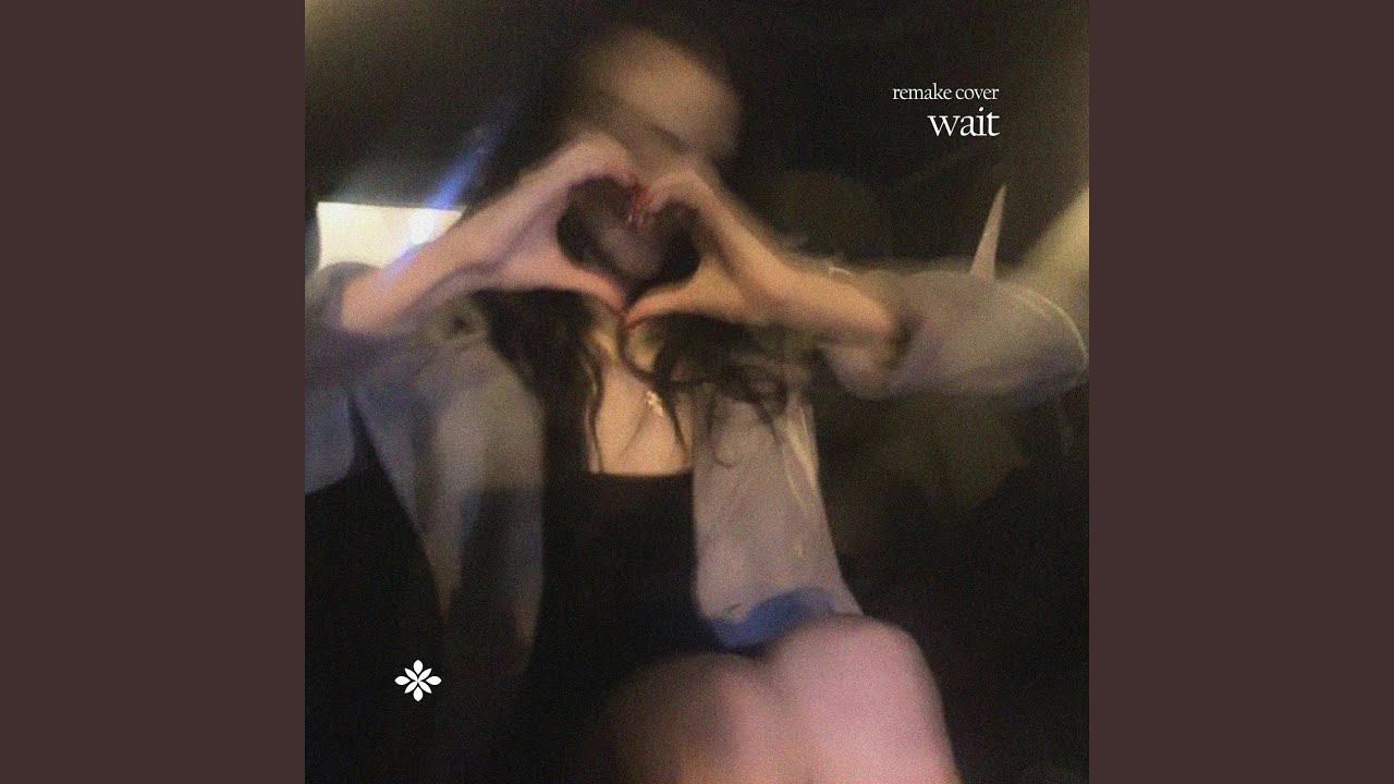 Wait - Remake Cover
