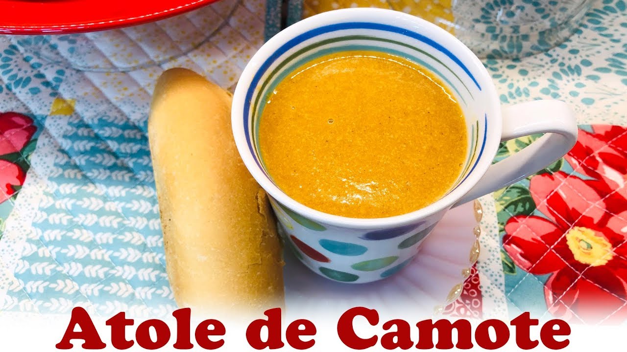Como hacer Atole de Camote