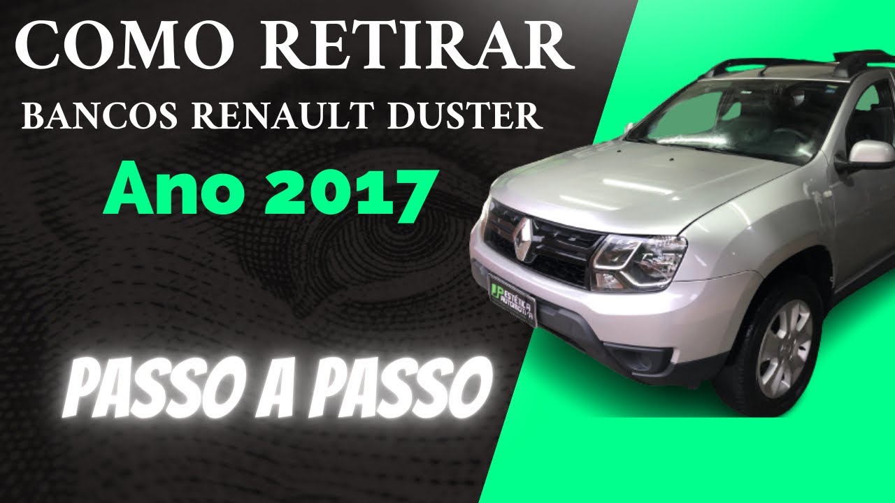 Como retirar bancos Renault Duster 2017 - passo a passo