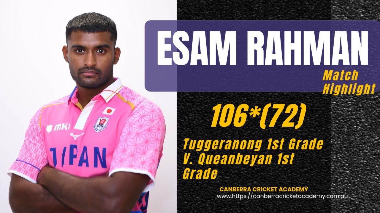 Esam Rahman 106* (72) || ACT Premier | Tuggeranong 1st Grade v Queanbeyan 1st Grade Highlight Match