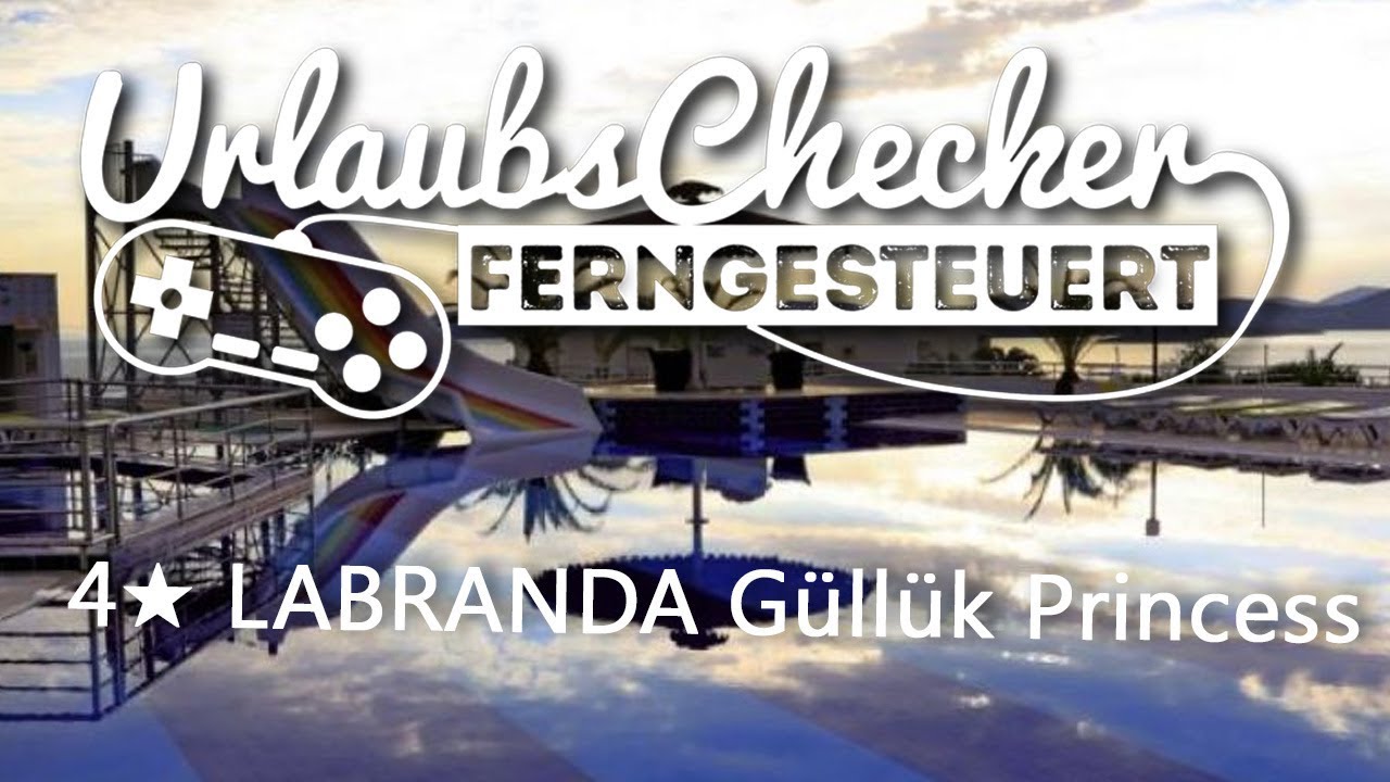 4★ Labranda Güllük Princess | Bodrum | UrlaubsChecker ferngesteuert