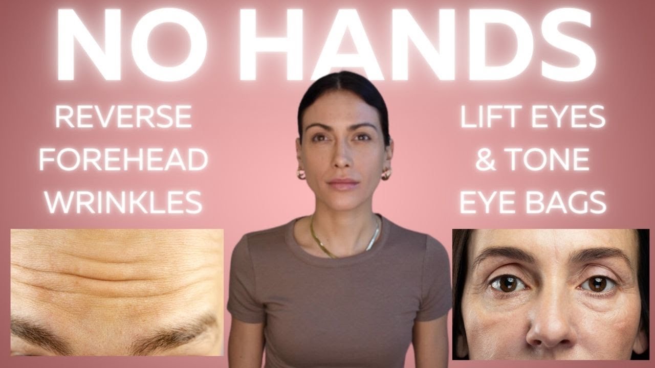 No Hands Required Face Yoga | UPPER FACE | Tone Eye Bags, Lift & Strengthen Eyes, Smooth Forehead