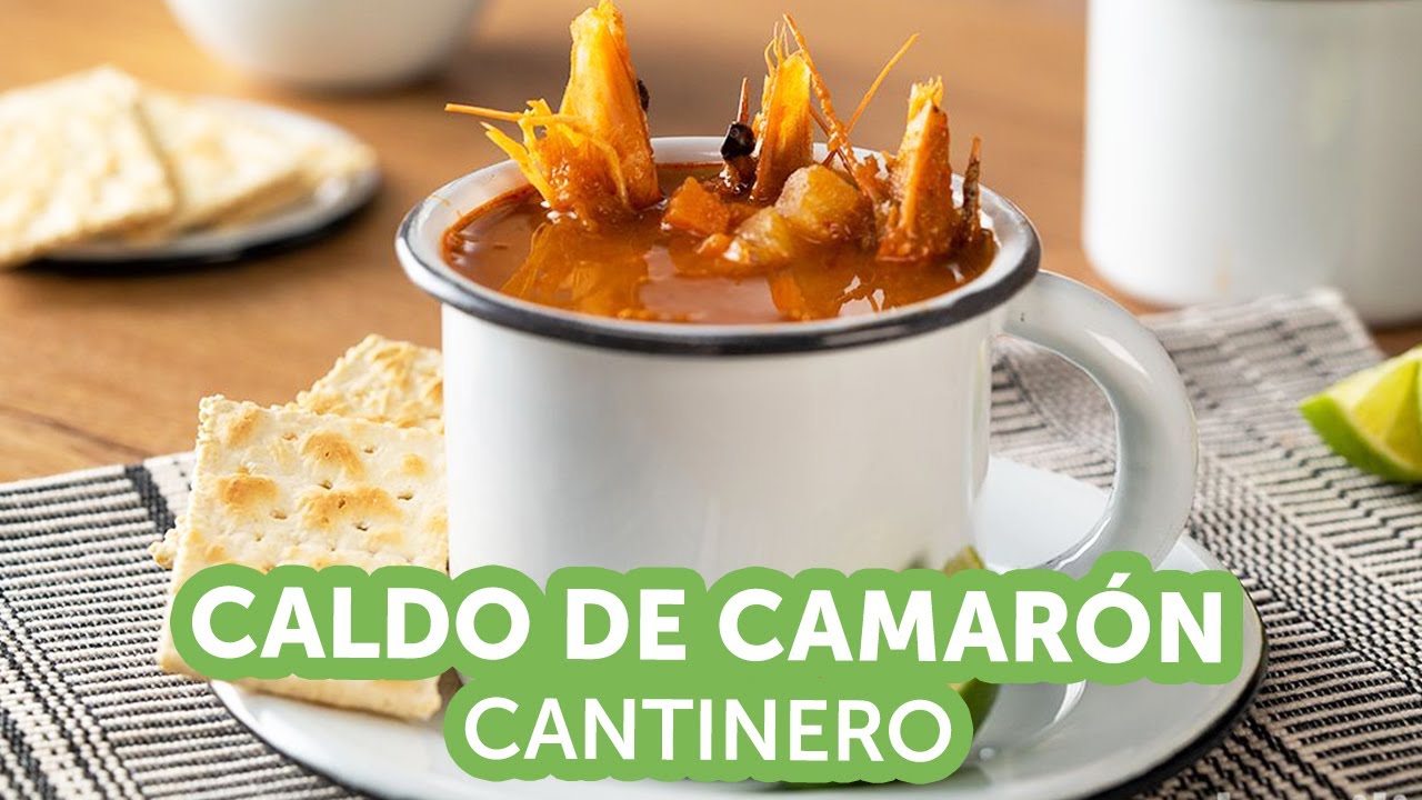 Receta de Caldo de Camarón Cantinero | Kiwilimón