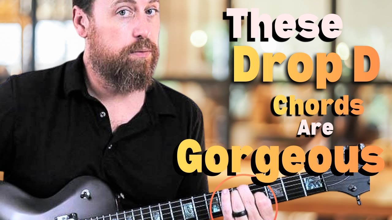 These Drop D Chords Are Gorgeous
