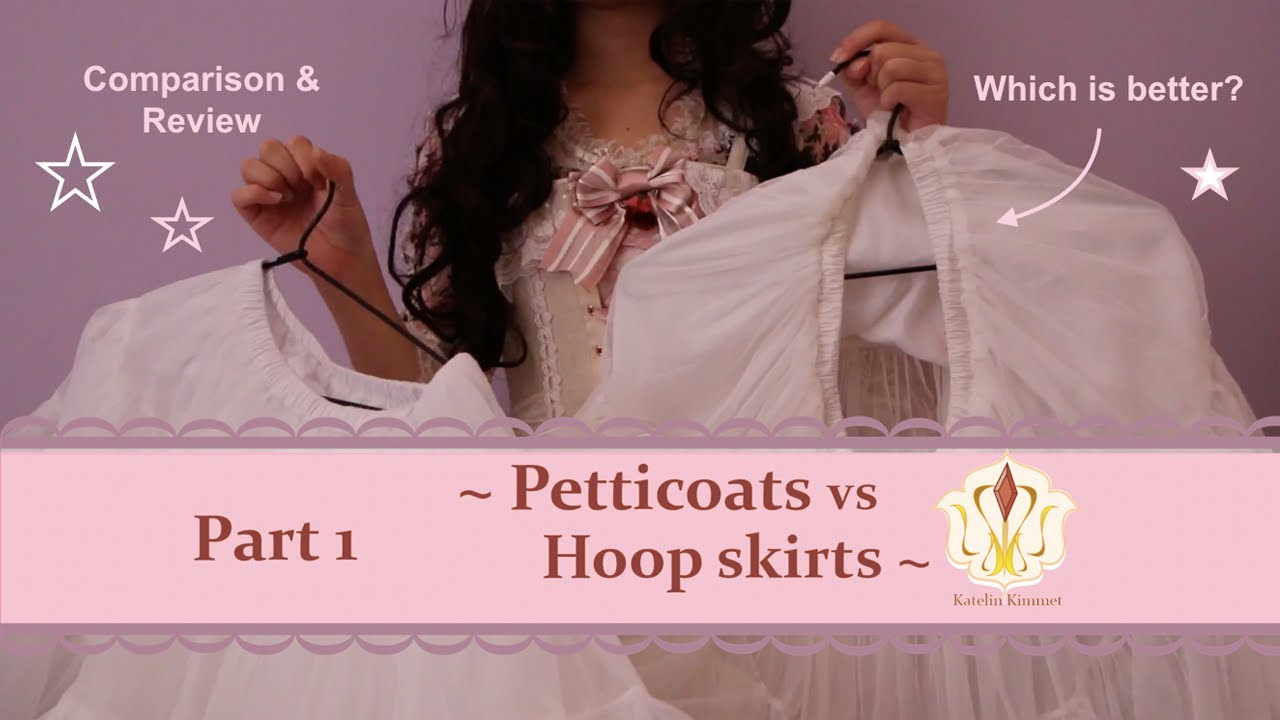 Petticoats vs Hoop skirts : Part 1 : Lolita japanese fashion comparison / review video